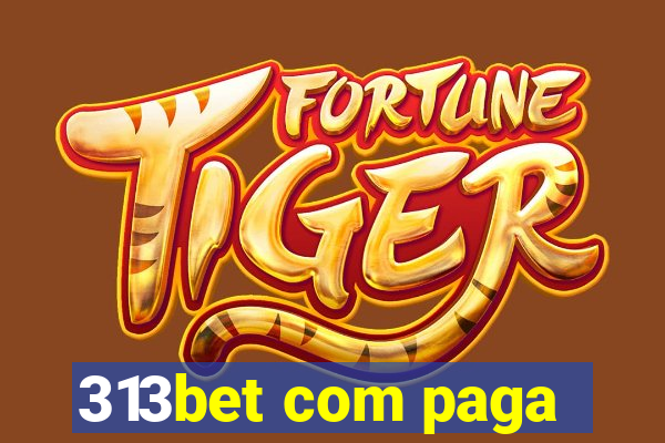 313bet com paga
